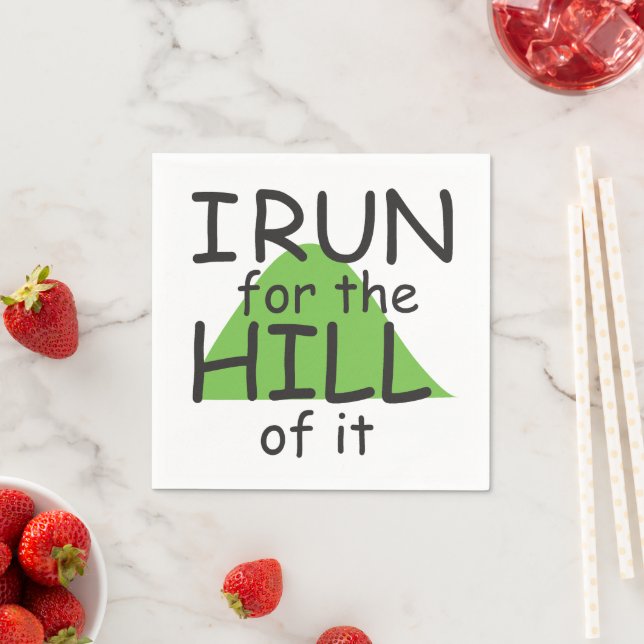 I Run for the Hill of it - Funny Runner Themed Napkin (Insitu)