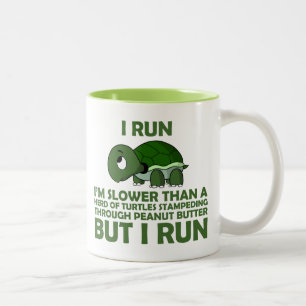 I Run. I'm Slower than a Turtle But I Run Two-Tone Coffee Mug