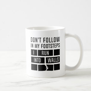 I Run Into Walls Coffee Mug