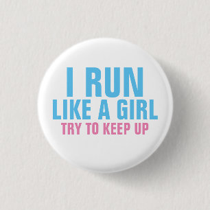I Run Like a Girl 1 Inch Round Button