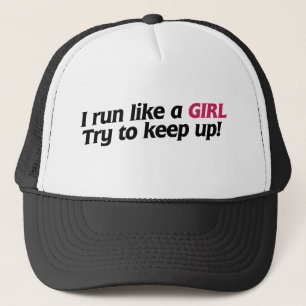 I run like a girl trucker hat