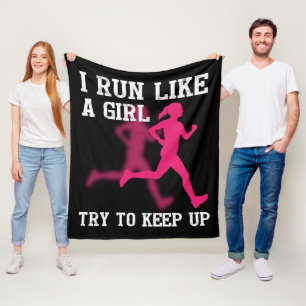 I Run Like a Girl Try to Keep Up Fleece Blanket