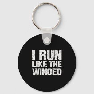 I Run Like The Winded Funny Motivational Runner Ma Keychain
