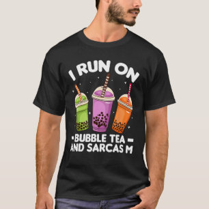 I run on Bubble Tea and Sarcasm  Boba Costumes T-Shirt