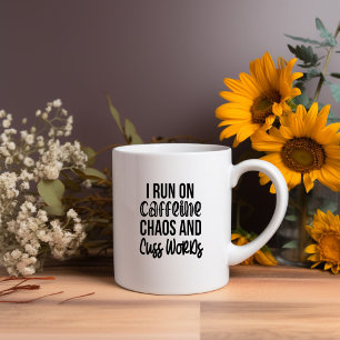 I Run On Caffeine Chaos and Cuss Words  Meme Mug