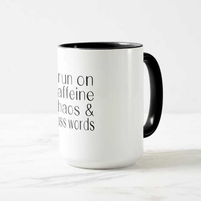I Run on Caffeine Chaos and Cuss Words Mug (Front Right)