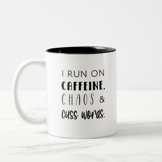 I run on caffeine, chaos & cuss words coffee mug (Left)