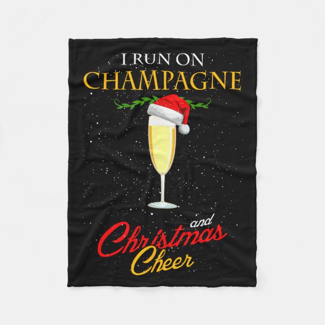 I Run On Champagne And Christmas Cheer Sparkling W Fleece Blanket (Front)
