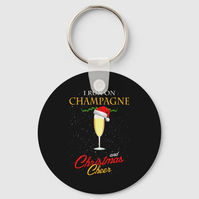 I Run On Champagne And Christmas Cheer Sparkling W Keychain (Front)
