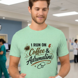 I Run on Coffee & Adrenaline Men’s Nurse T-Shirt Tri-Blend Shirt