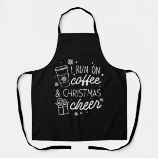 I Run On Coffee And Christmas Cheer  Apron