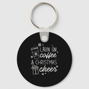 I Run On Coffee And Christmas Cheer Keychain