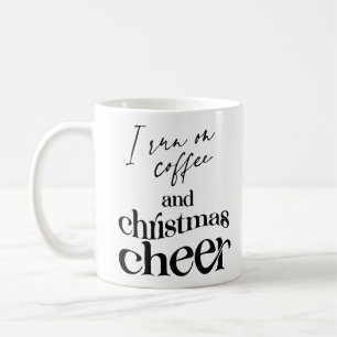 I Run On Coffee And Christmas Cheer Mug