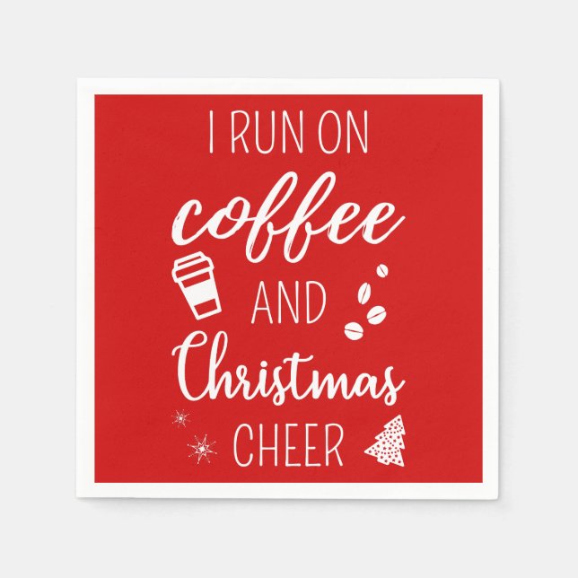 I Run On Coffee And Christmas Cheer Napkin (Front)