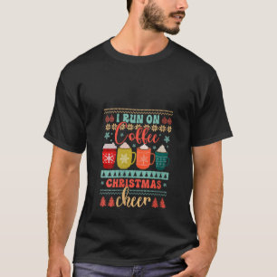 I Run On Coffee And Christmas Cheer Ugly Festive V T-Shirt
