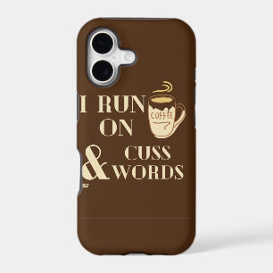 "I RUN ON COFFEE AND CUSSWORDS" funny coffee pun