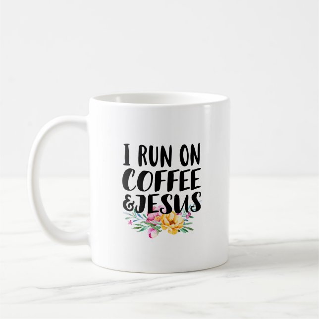 I Run on Coffee and Jesus   Mug (Left)