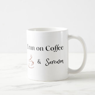 I Run on Coffee and Sarcasm, Fun Coffee Lover Gift Mug