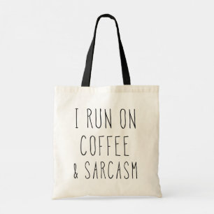 I Run on Coffee and Sarcasm // Funny Coffee Quote Tote Bag