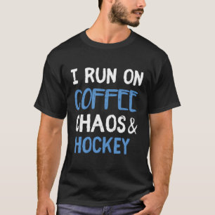 I Run On Coffee Chaos Hockey Coach Fan Player Gift T-Shirt