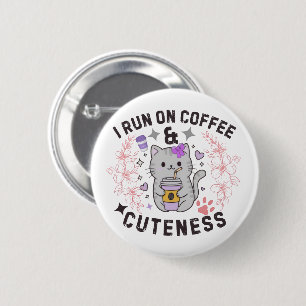 I Run On Coffee & Cuteness Sweet Kitty Design 2 Inch Round Button