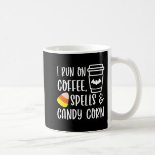 I Run On Coffee Spells and Candy Corn Fall Autumn  Mug