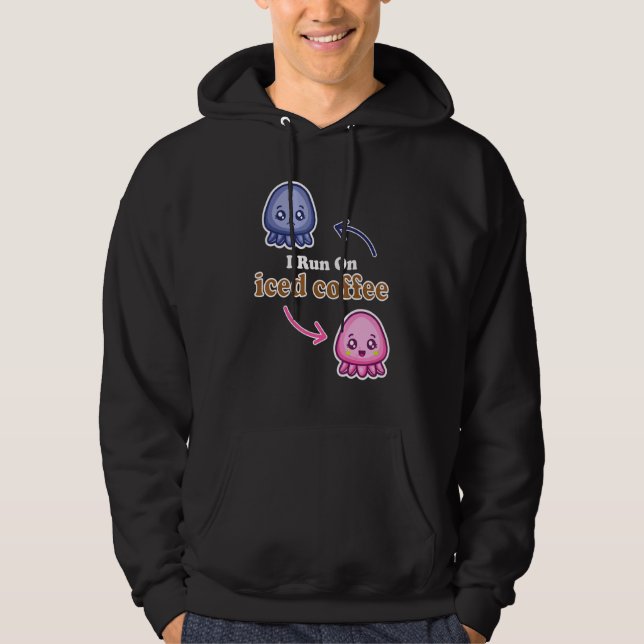 I Run On Iced Coffee Cute Reversible Octopus Coffe Hoodie (Front)