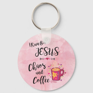 I Run On Jesus, Chaos & Coffee Keychain