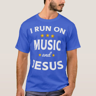 I Run on Music and Jesus Music Teacher  T-Shirt