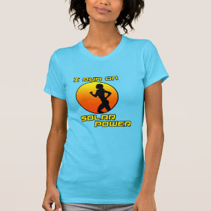 I Run on Solar Power T-Shirt