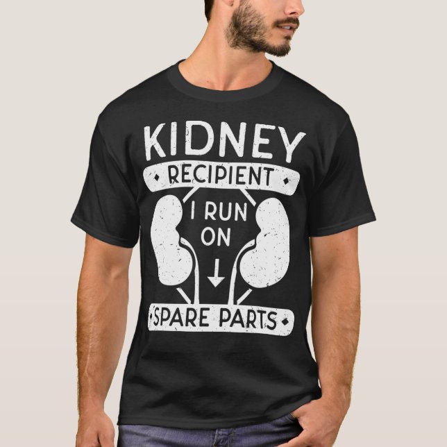 I Run On Spare Parts Kidney Recipient Organ Transp T-Shirt (Front)