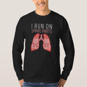 I Run On Spare Parts Lung Love Organ Donation Vint T-Shirt