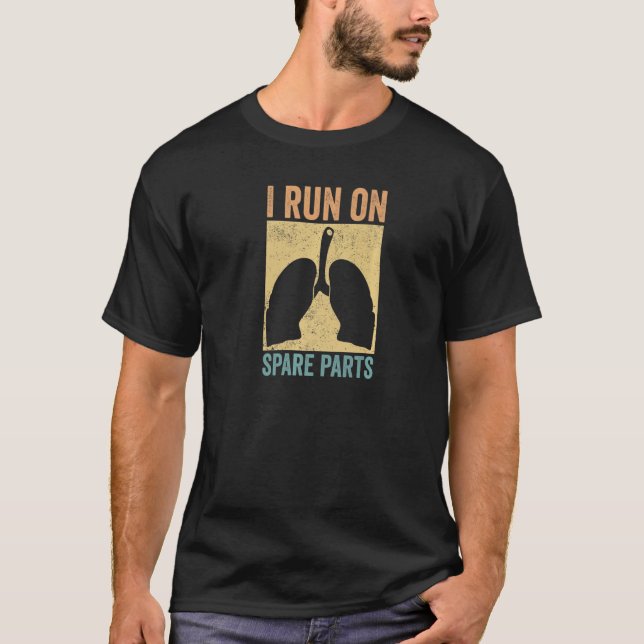 I Run On Spare Parts Lung Love Organ Donation Vint T-Shirt (Front)