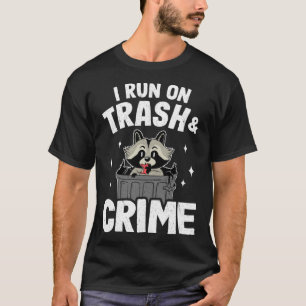 I Run On Trash And Crime Raccoon Pullover Hoodie_3