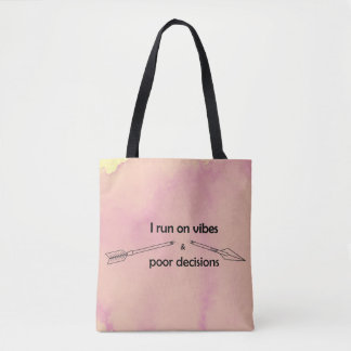 I Run on Vibes and Poor Decisions Sarcastic Quote Tote Bag