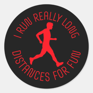 I Run Really Long Distances For Fun Marathon Sport Classic Round Sticker