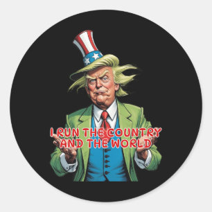 I Run The Country And The World Funny Trump Classic Round Sticker