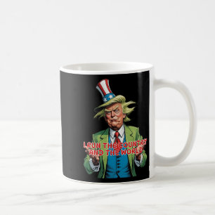 I Run The Country And The World Funny Trump Coffee Mug