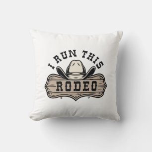 I Run This Rodeo Throw Pillow