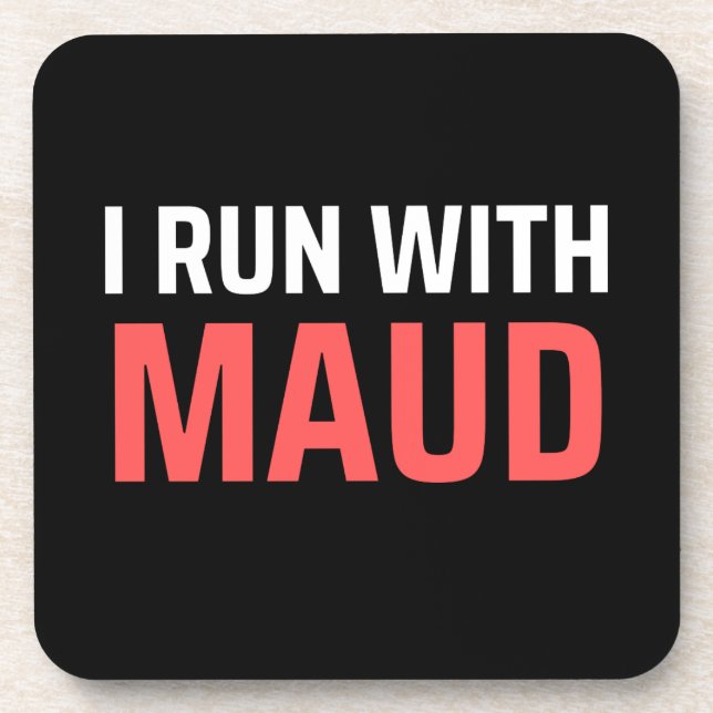 I Run With Maud Coaster (Front)