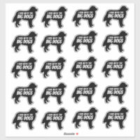 I Run With The Big Dogs Stickers