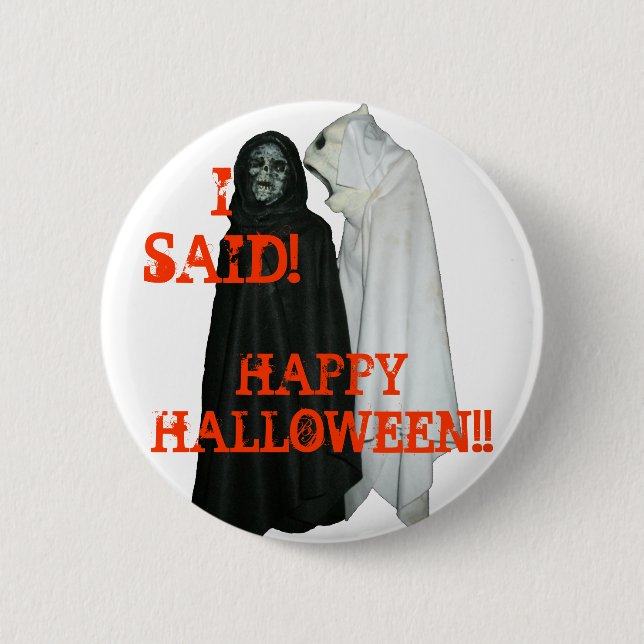 I Said! 2 Inch Round Button (Front)