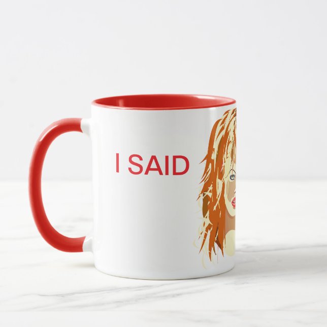 I SAID coffee mug (Left)