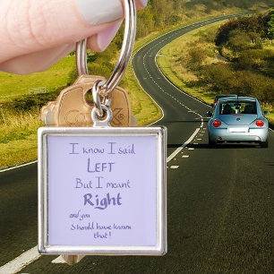 I Said Left Funny Driving Car Quote Keychain