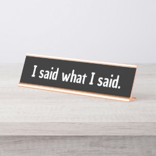 I said what I said meme co-worker gift Gen z funny Desk Name Plate