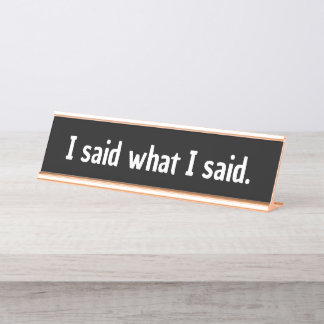 I said what I said meme co-worker gift Gen z funny Desk Name Plate