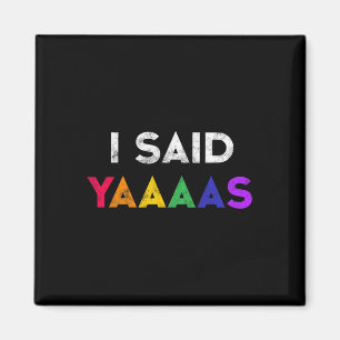 I Said Yaaaas Lgbt Wedding Party Tee Gay Lesbian E Magnet