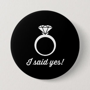 I Said Yes! 3 Inch Round Button