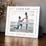 I SAID YES! Modern  photo engagement keepsake  Plaque<br><div class="desc">i said yes simple black and white modern photo plaque keepsake with two text templates one saying i said yes on top of your engagement photo and at the bottom you can add the date of the proposal. a beautiful keepsake to tresure forever.</div>