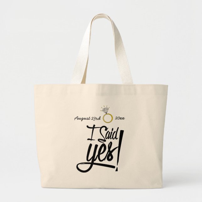 I Said Yes! Personalized with Engagement Date Large Tote Bag (Front)